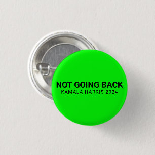 Badge Rond 2,50 Cm Pas de retour kamala harris 2024 personnalisé néon