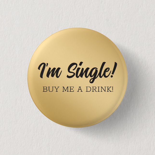 Badge Rond 2,50 Cm PERSONNALISÉ Je suis célibataire ! Achète-moi un v (Devant)