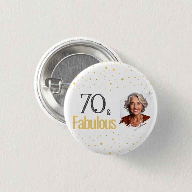 Badge Rond 2,50 Cm Photo d'anniversaire moderne 70 et fabuleuse (Devant & derrière)
