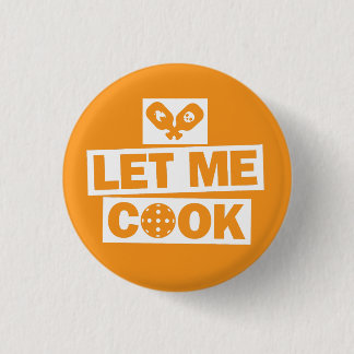 Badge Rond 2,50 Cm Pickleball Laissez-moi cuisiner