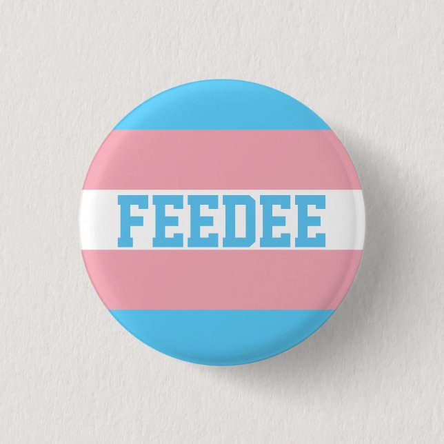 Badge Rond 2,50 Cm Pin de Feedee de transsexuel (Devant)