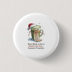 Badge Rond 2,50 Cm Plus susceptible de boire du Matcha pendant que to