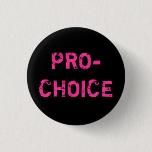 Badge Rond 2,50 Cm Pour l'avortement et l'euthanasie