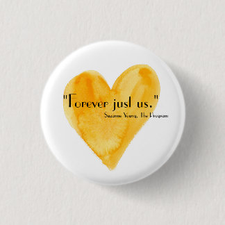 Badge Rond 2,50 Cm Pour toujours juste nous