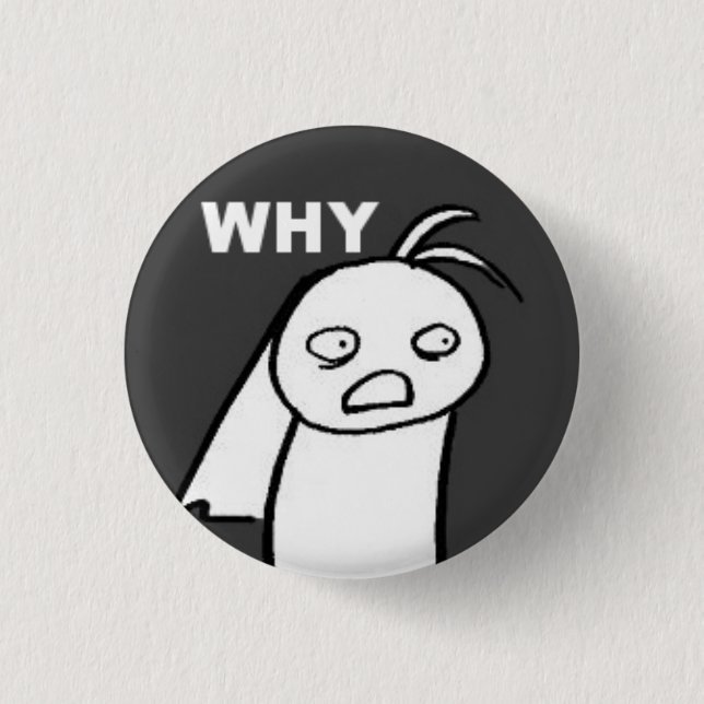 BADGE ROND 2,50 CM POURQUOI (Devant)