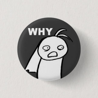 BADGE ROND 2,50 CM POURQUOI