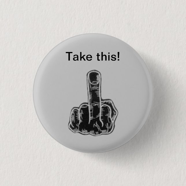 Badge Rond 2,50 Cm Prenez ceci ! (Devant)