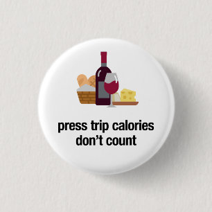 Badge Rond 2,50 Cm presser les calories ne comptent pas la broche bou