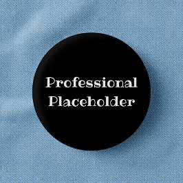 Badge Rond 2,50 Cm Professional Placeholder Funny Office Pin Button