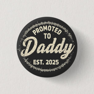 Badge Rond 2,50 Cm Promu à papa 2025 Nouveau papa bébé première fois