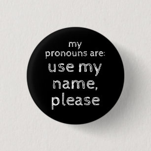 Badge Rond 2,50 Cm Pronoms/Bouton Utiliser Mon Nom S'il Vous Plaît