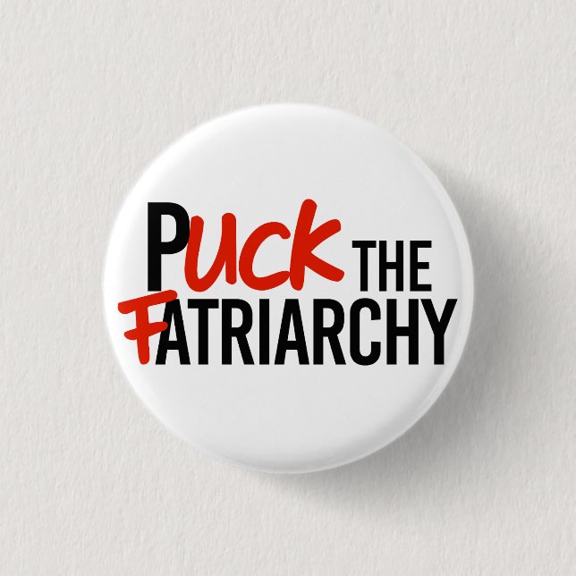 Badge Rond 2,50 Cm Puck the Fatriarchy (Devant)