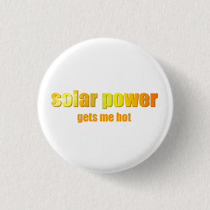 Badge Rond 2,50 Cm Puissance solaire chaude !