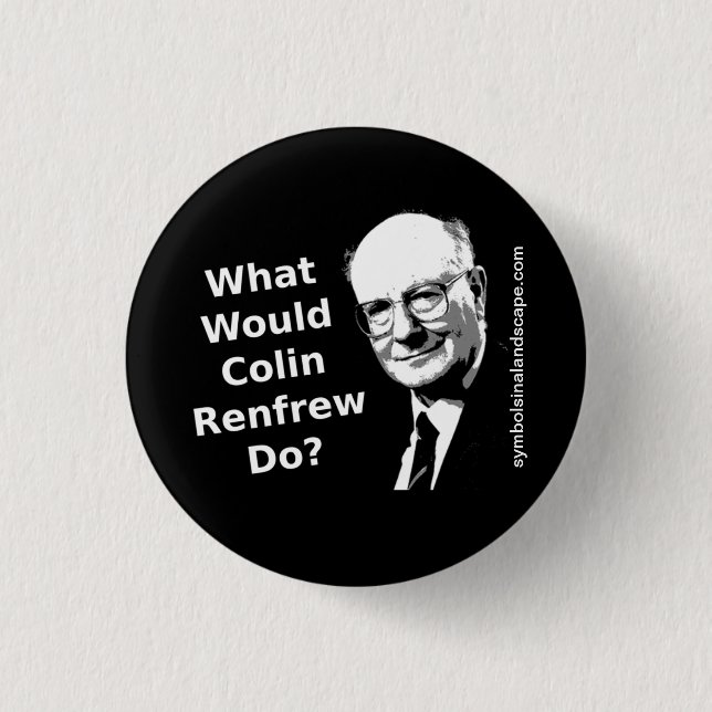 Badge Rond 2,50 Cm Que Colin Renfrew ferait-il ? (Devant)