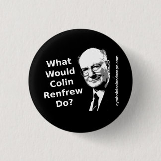 Badge Rond 2,50 Cm Que Colin Renfrew ferait-il ?