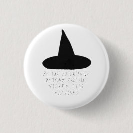 Badge Rond 2,50 Cm "Quelque Chose De Mal De Cette Façon Arrive"