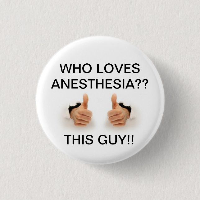 Badge Rond 2,50 Cm Qui aime l'anesthésie (Devant)