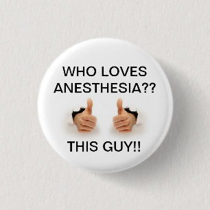 Badge Rond 2,50 Cm Qui aime l'anesthésie