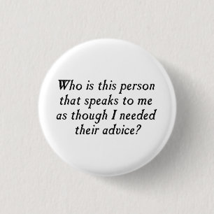 Badge Rond 2,50 Cm Qui est cette personne avec le conseil non