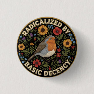 Badge Rond 2,50 Cm Radicalized by Basic Decency Birds lovers