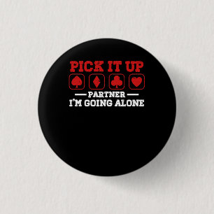 Badge Rond 2,50 Cm Ramassez-le Je vais Alone Euchre Jeu de carte de j