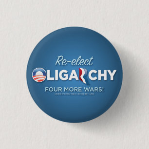 Badge Rond 2,50 Cm Réélisez l'oligarchie 2012