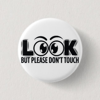 Badge Rond 2,50 Cm Regardez, mais ne touchez pas