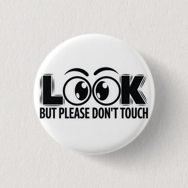 Badge Rond 2,50 Cm Regardez, mais ne touchez pas (Devant)