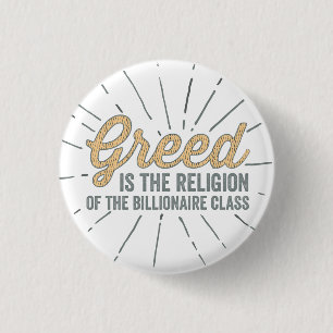 Badge Rond 2,50 Cm Religion d'avidité