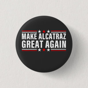 Badge Rond 2,50 Cm Rendre sa grandeur à Alcatraz