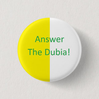 Badge Rond 2,50 Cm Répondez au Dubia !