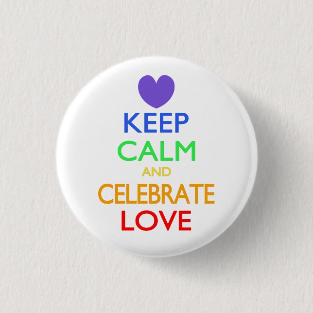 Badge Rond 2,50 Cm Restez calme et célébrez l'amour (Devant)