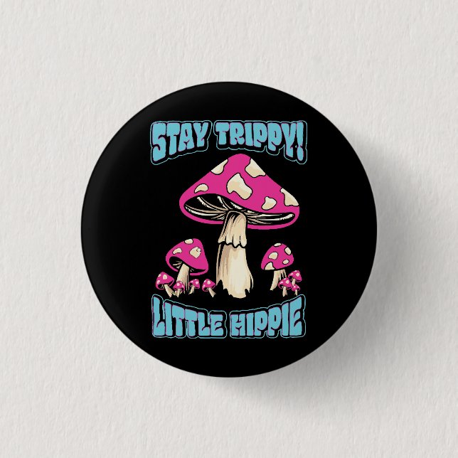 Badge Rond 2,50 Cm Restez Trippy ! Petite hippie (Devant)