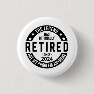 Badge Rond 2,50 Cm Retraité 2024 Pas Mon Problème Plus, Drôle
