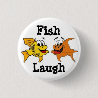 Badge Rond 2,50 Cm Rire de poissons !