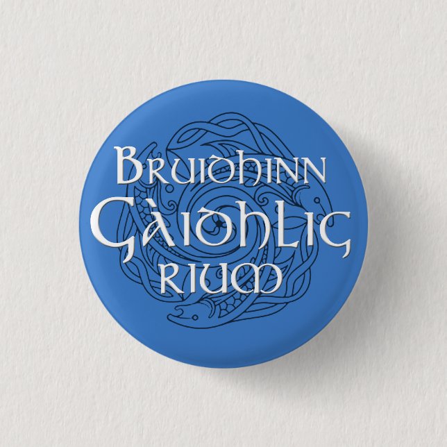 Badge Rond 2,50 Cm Rium de Bruidhinn Gàidhlig ! (Devant)