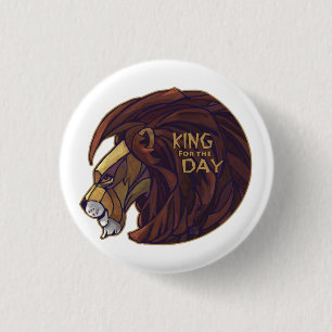 Badge Rond 2,50 Cm Roi pour le jour