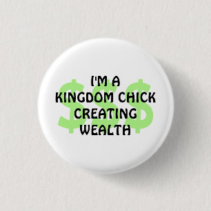 Badge Rond 2,50 Cm ROYAUME CHICK CRÉER RICHESSE Christian