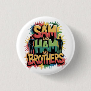 Badge Rond 2,50 Cm Sam & Ham sont frères
