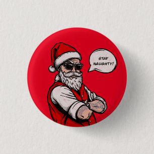 Badge Rond 2,50 Cm Santa Claus Restez coquin Noël drôle