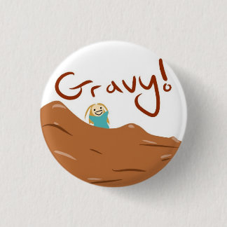 BADGE ROND 2,50 CM SAUCE AU JUS !
