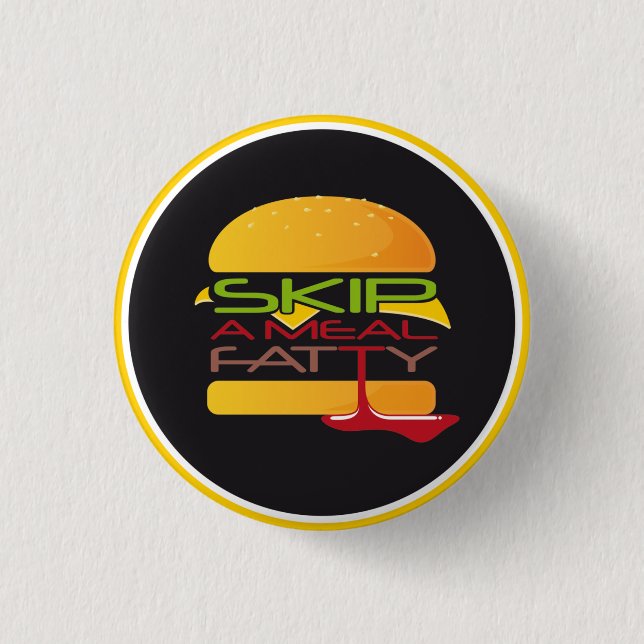 Badge Rond 2,50 Cm Sautez un bouton gras de repas (Devant)