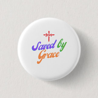 Badge Rond 2,50 Cm Sauvé par la grâce de Jésus
