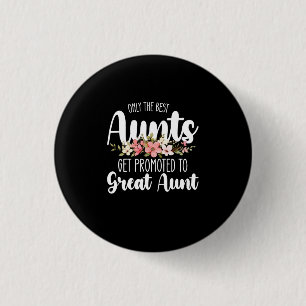 Badge Rond 2,50 Cm Seules Les Meilleures Tantes Sont Promues Grande T