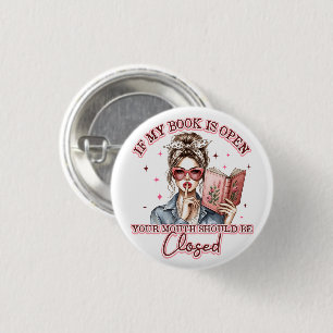 Badge Rond 2,50 Cm Si Mon Livre Est Ouvert...