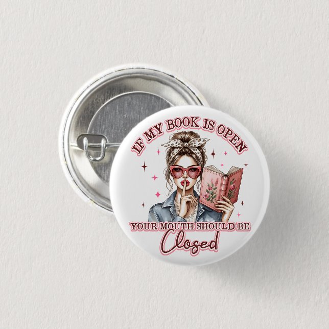 Badge Rond 2,50 Cm Si Mon Livre Est Ouvert... (Devant & derrière)