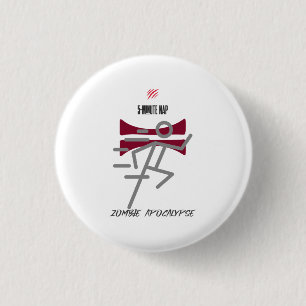 Badge Rond 2,50 Cm Sieste de 5 minutes = Apocalypse Zombie