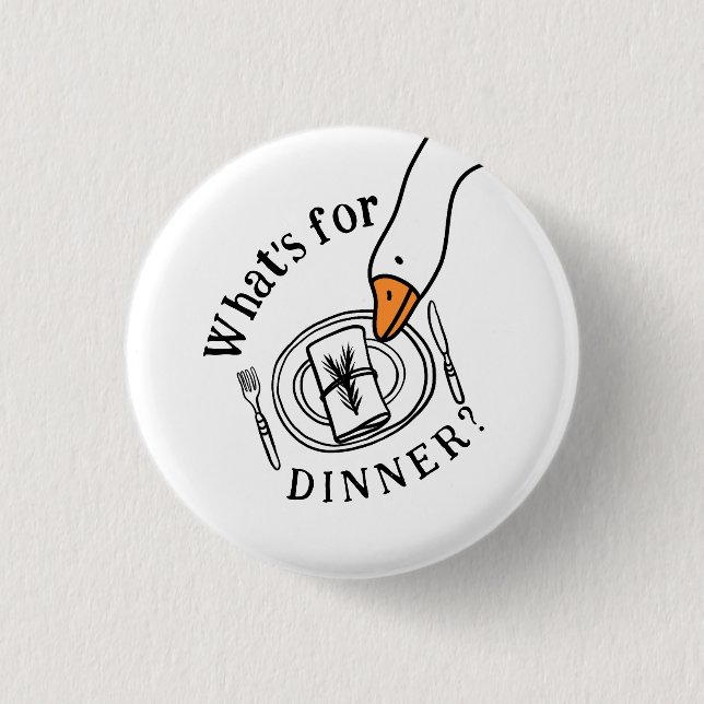 Badge Rond 2,50 Cm Silly Goose What's for Dinner (Devant)