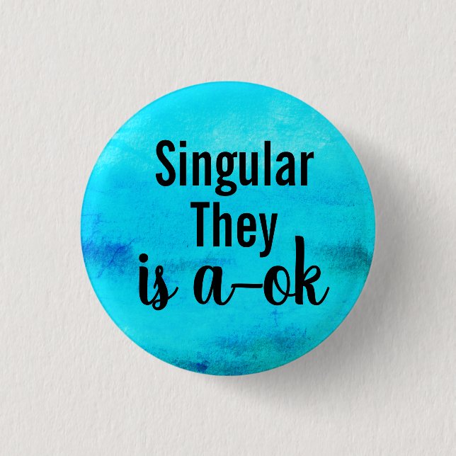 Badge Rond 2,50 Cm Singular They is a ok (Devant)