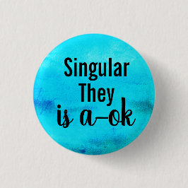 Badge Rond 2,50 Cm Singular They is a ok